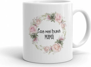 Cana personalizata Cea mai buna mama