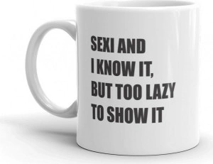 Cana personalizata Sexy and i know it - Img 3