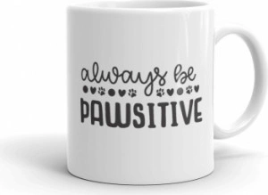 Cana personalizata Always be pawsitive