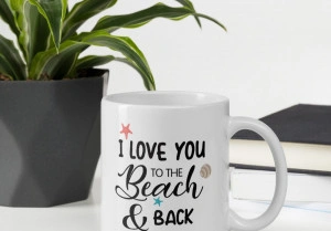 Cana personalizata Love you to the beach and back - Img 3