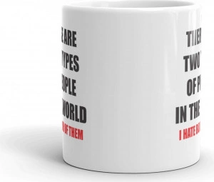 Cana personalizata Two types of people and ndash Hate both of them - Img 2