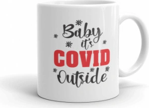 Cana personalizata Baby it s Covid Outside