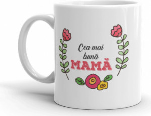 Cana personalizata Cea mai buna mama