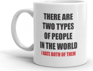 Cana personalizata Two types of people and ndash Hate both of them - Img 3