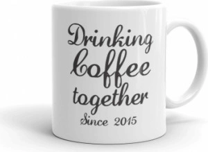 Cana personalizata Drinking coffee together since