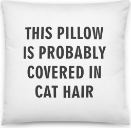 Perna personalizata Probably covered in cat hair