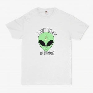 Tricou unisex personalizat Extraterestru I don't believe in humans