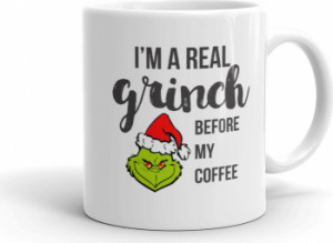 Cana personalizata Im a real Grinch before my coffee