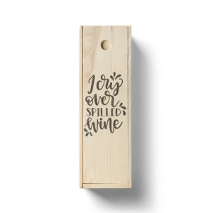 Cutie personalizata din lemn pentru vin I cry over spilled wine - Img 2