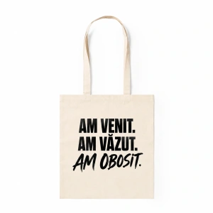 Tote Bag Personalizat Am Venit. Am Văzut. Am Obosit.