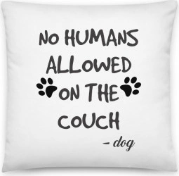 Perna personalizata No humans allowed on the couch