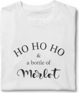 Tricou unisex personalizat Ho Ho Ho and a bottle of Merlot