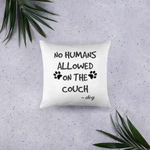 Perna personalizata No humans allowed on the couch - Img 2