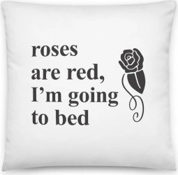Perna personalizata Roses are red I m going to bed