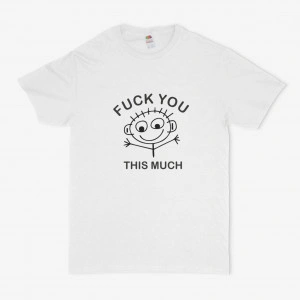 Tricou unisex personalizat Fuck you this much