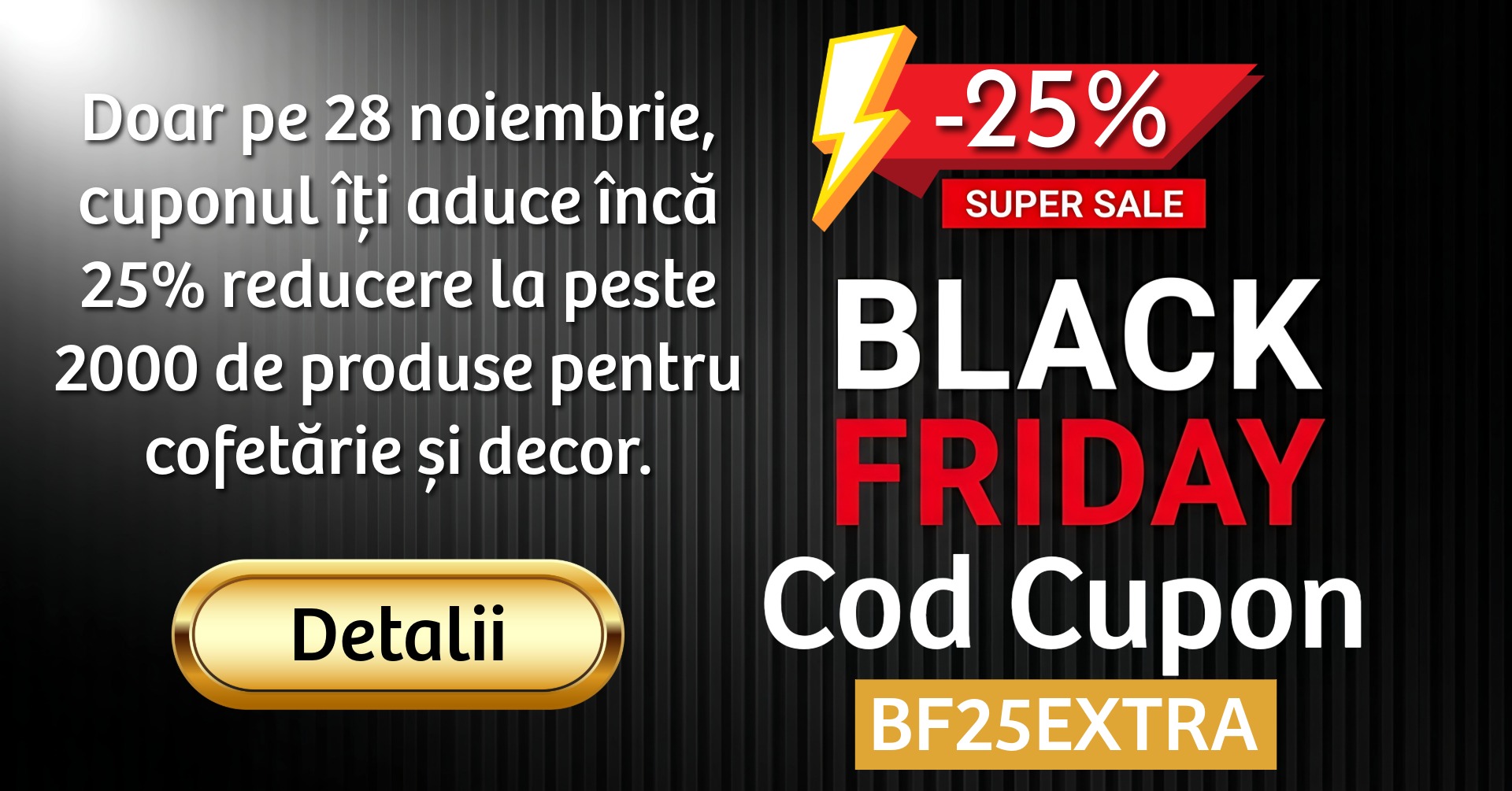 Black Friday la Lumea Basmelor: încă 25% extra reducere doar pe 28 noiembrie
