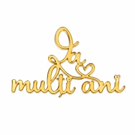 Topper tort acrylic "la multi ani" cu inima, model Auriu, 10 cm - Lumea