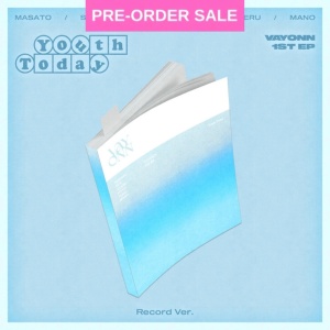 (06/07) VAYONN - Youth Today (Record Ver.)