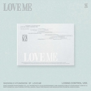 SHOWNU X HYUNGWON (MONSTA X) - Love Me (Losing Control Ver.)