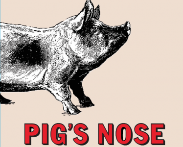 Pig’s Nose