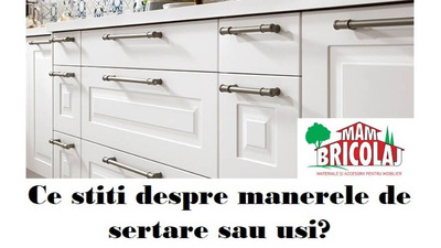 Ce stiti despre manerele de sertare sau usi?