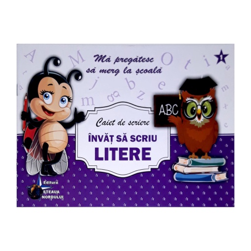 Caiet de scriere. Invat sa scriu literele