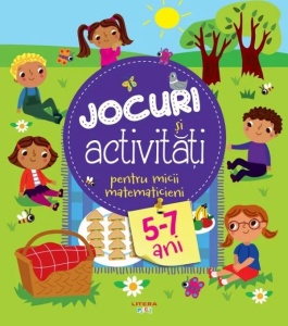 Jocuri si activitati pentru micii matematicieni, 5-7 ani