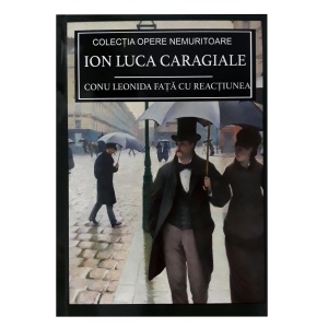 Conu Leonida fata cu reacțiunea, de Ion Luca Caragiale