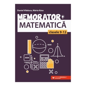 Memorator matematică, clasele 9-12