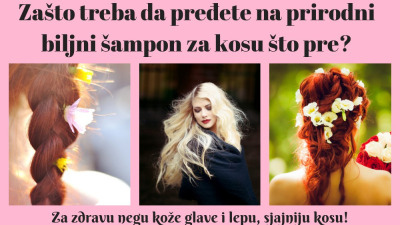 Zašto treba da pređete na prirodni biljni šampon za kosu što pre?