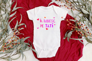 Body Bebe Personalizat Il iubesc pe tati