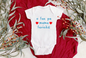 Body Bebe Personalizat O fac pe mama fericita