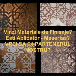 Vinzi Materiale de Finisaje? Esti Aplicator - Meserias? VREI SA FII PARTENERUL NOSTRU?