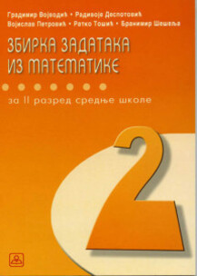 Zbirka zadataka iz matematike za 2. razred srednje škole | Zavod za udžbenike