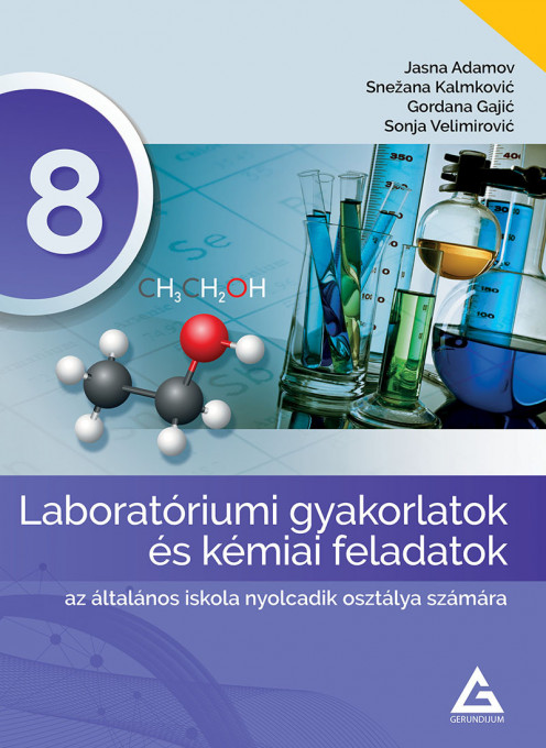HEMIJA LABORATORISKE VEŽBE za 8.razred na MADJARSKOM JEZIKU izdavačke kuće Gerundijum