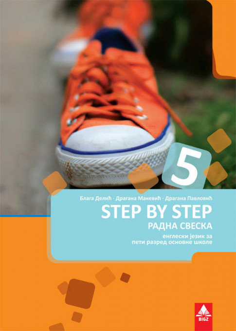 STEP BY STEP 5, RADNA SVESKA iz engleskog jezika za peti razred BIGZ ŠKOLSTVO