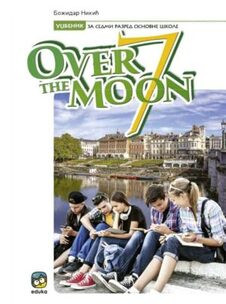 OVER THE MOON, UDŽBENIK IZ ENGLESKOG JEZIKA ZA 7.RAZRED Eduka