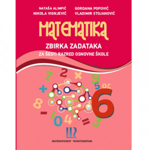MATEMATIKA 6 ZBIRKA ZADATAKA za šesti razred Matematiskop