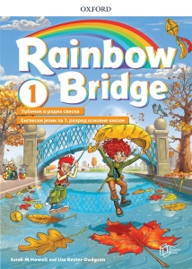 RAINBOW BRIGDE 1, UDZBENIK SA RADNOM SVESKOM ZA 1 RAZRED OSNOVNE SKOLE