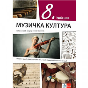 MUZIČKA KULTURA 8,UDŽBENIK za osmi razred Klett