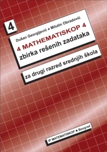 Matematiskop 4, zbirka resenih zadataka za drugi razred srednje skole MATEMATISKOP