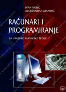 Računari i programiranje - mašinski tehničar za kompjutersko konstruisanje | Zavod za udžbenike