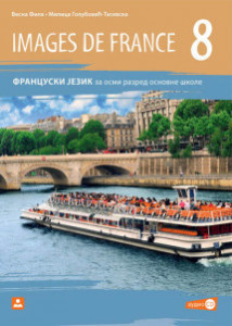 IMAGES DE FRANCE, UDŽBENIK iz Francuskog jezika za 8.razred Zavod za udžbenike
