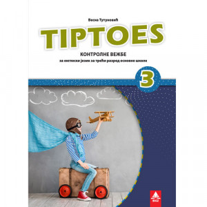 TIPTOES 3, KONTROLNE VEŽBE iz ENGLESKOG JEZIKA za treći razred BIGZ ŠKOLSTVO
