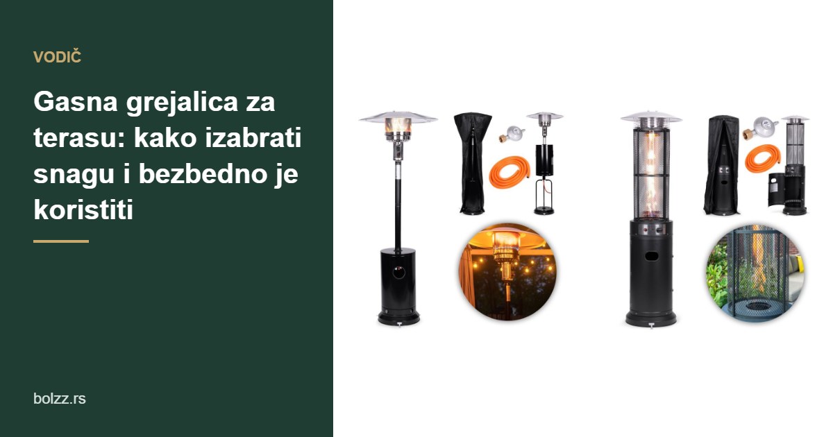 Gasna grejalica za terasu: kako izabrati snagu i bezbedno je koristiti