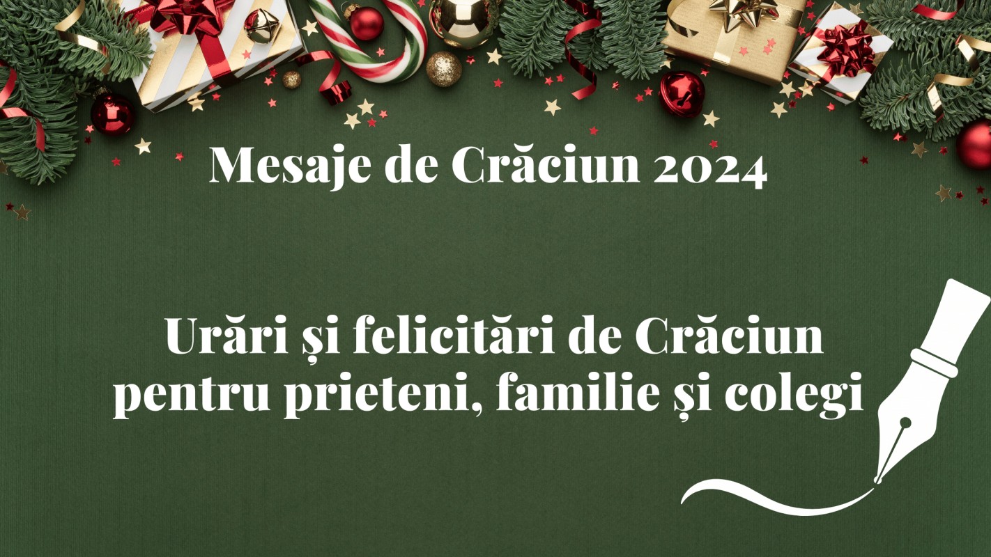 Mesaje de Crăciun 2024. Urări și felicitări de Crăciun pentru prieteni, familie și colegi