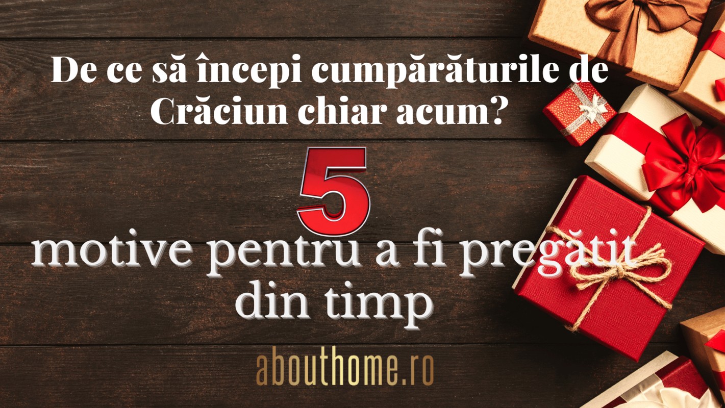 De ce să începi cumpărăturile de Crăciun chiar acum: 5 motive pentru a fi pregătit din timp