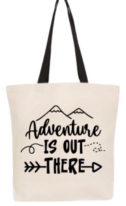 Tote bag Adventure Is Out There