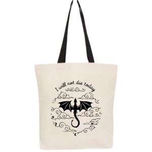Tote bag I Will Not Die Today
