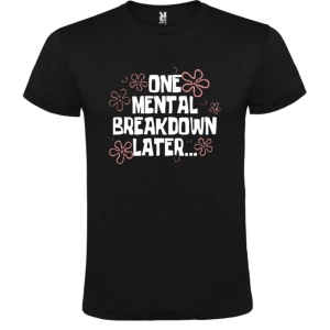 Tricou Mental Breakdown